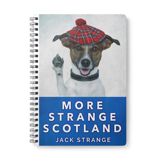 More Strange Scotland - A5 Wirebound Notebook