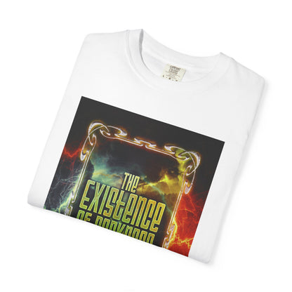 The Existence of Darkness - Unisex T-Shirt