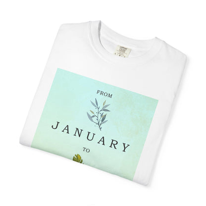 From January to June - Unisex T-Shirt