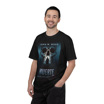 Muerte - Death, It's What I Do - Unisex T-Shirt