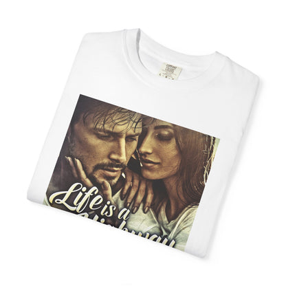 Life Is A Highway - Unisex T-Shirt