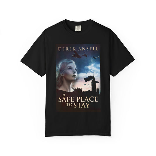 A Safe Place To Stay - Unisex T-Shirt