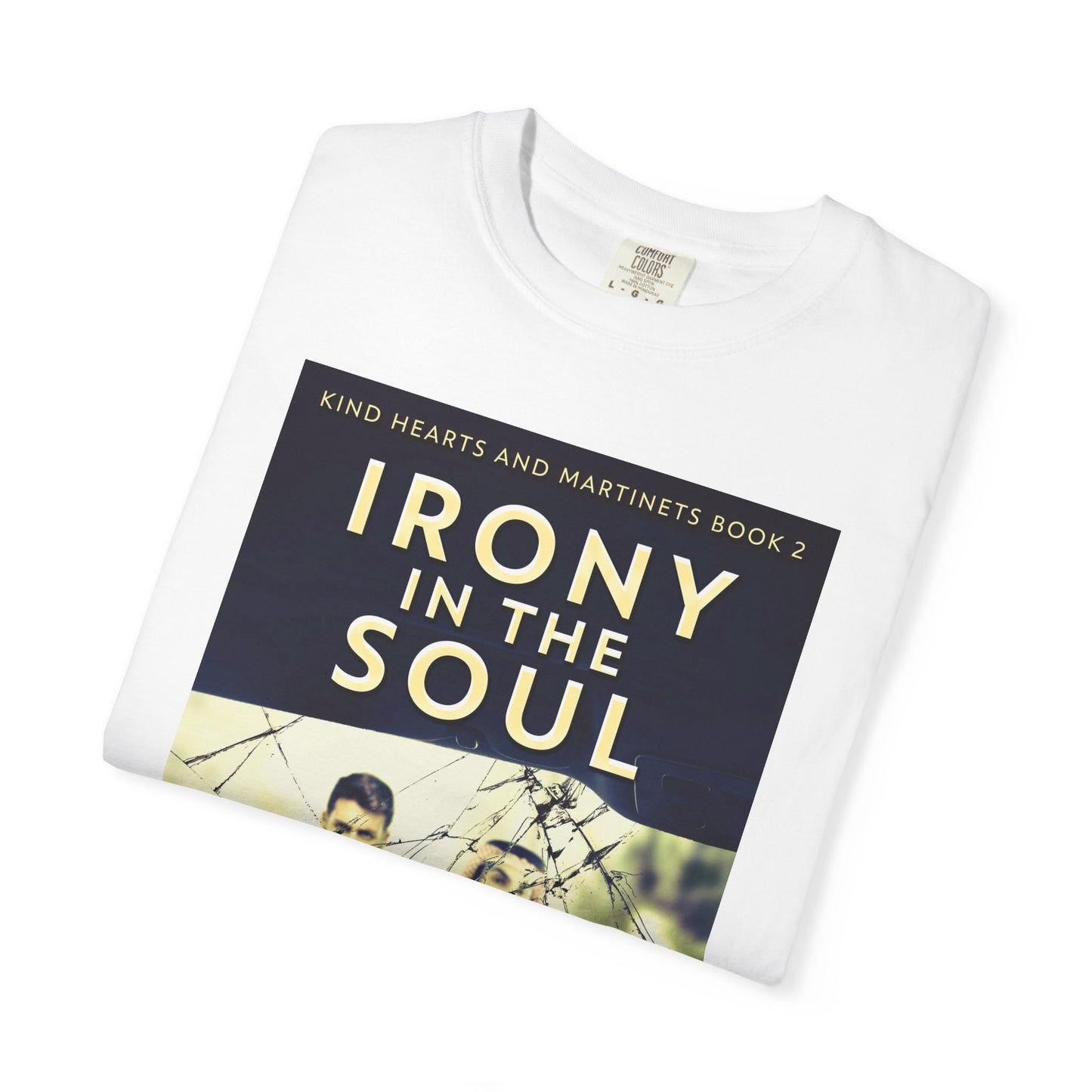 Irony In The Soul - Unisex T-Shirt