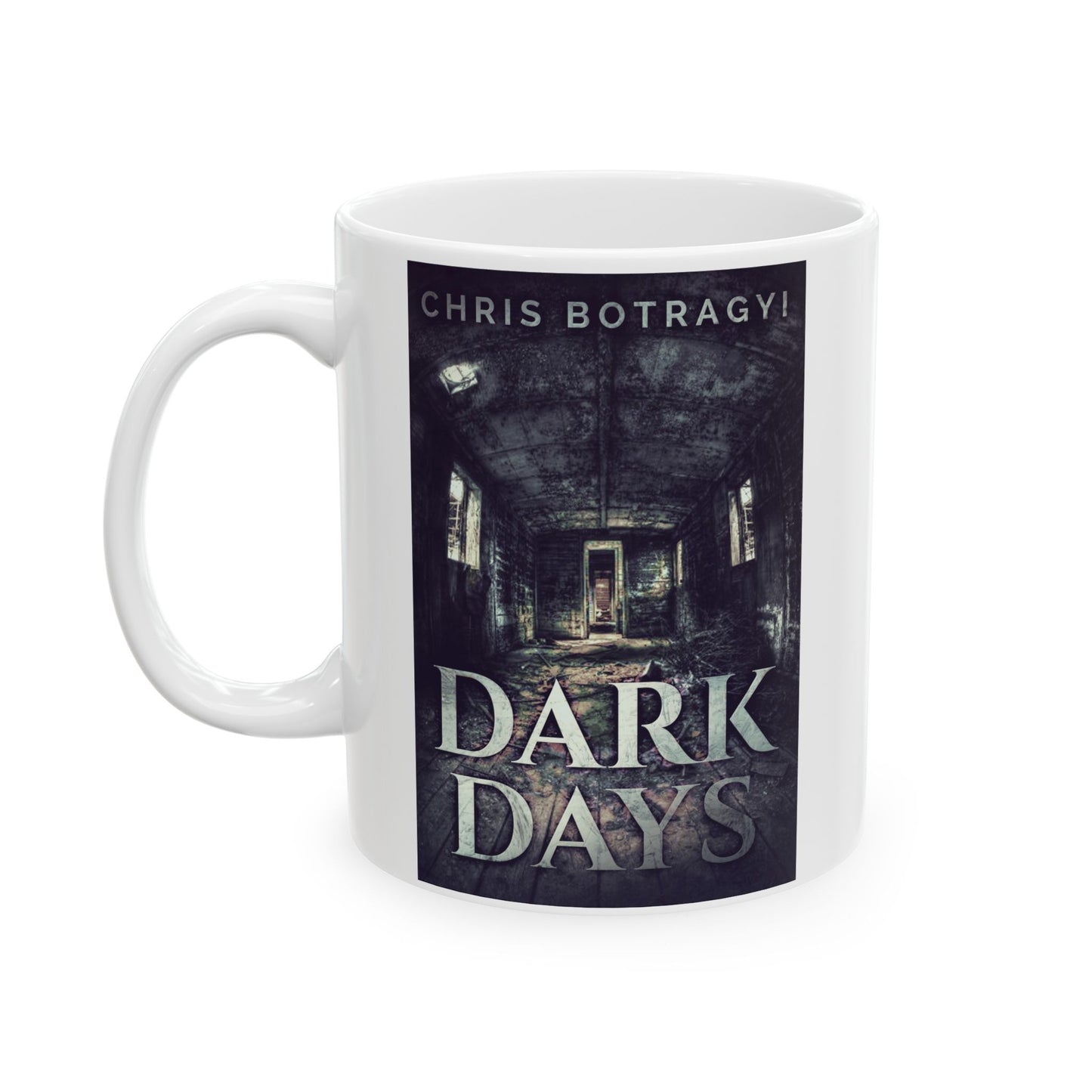 Dark Days - White Coffee Mug