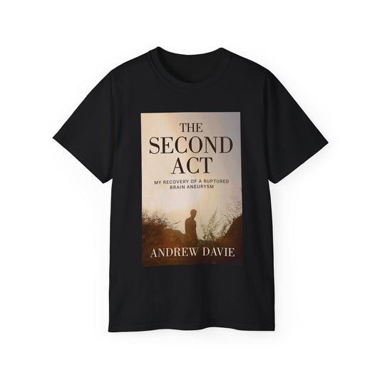 The Second Act - Unisex T-Shirt