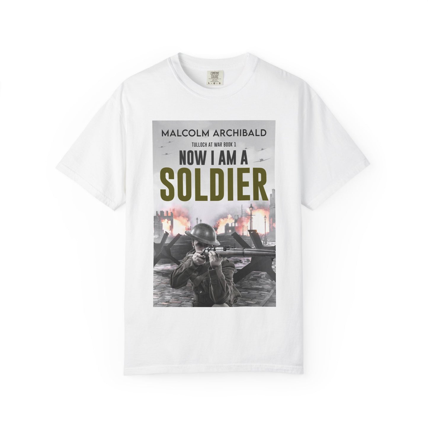 Now I Am A Soldier - Unisex T-Shirt
