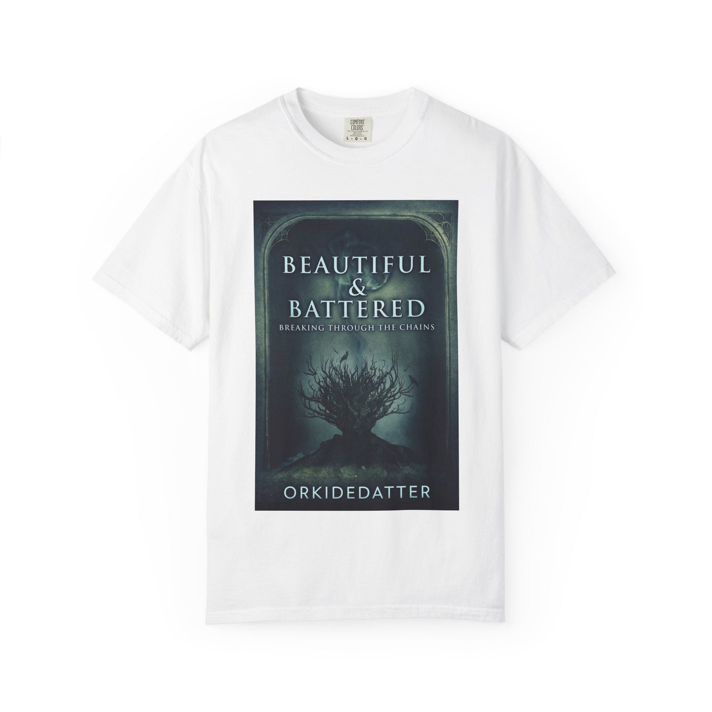 Beautiful & Battered - Unisex T-Shirt