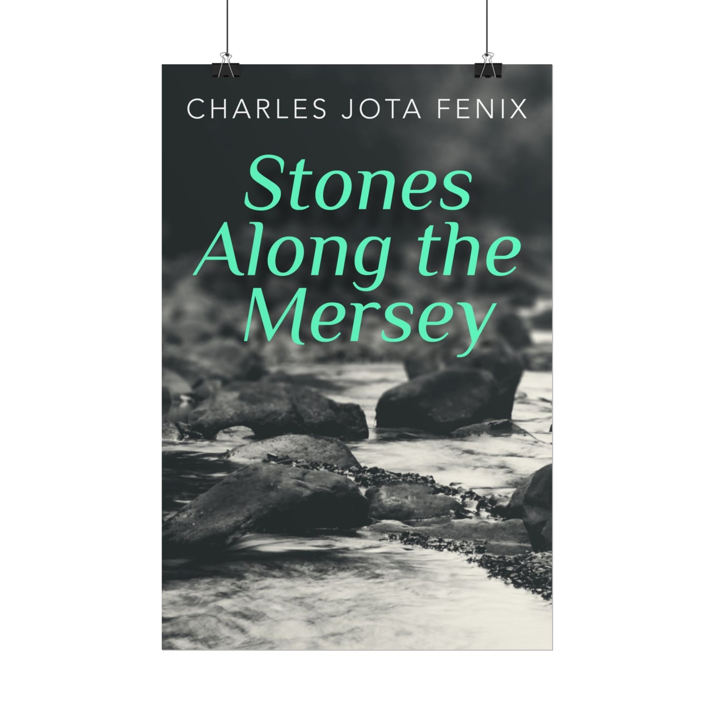Stones Along the Mersey - Poster