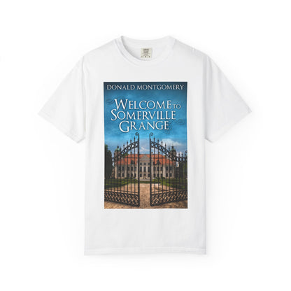 Welcome To Somerville Grange - Unisex T-Shirt
