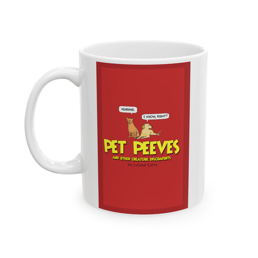 Pet Peeves - White Coffee Mug