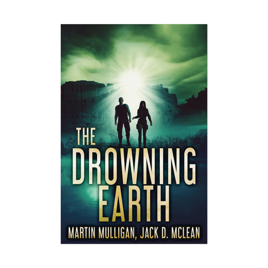 The Drowning Earth - Rolled Poster