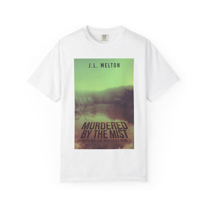 Murdered By The Mist - Unisex T-Shirt