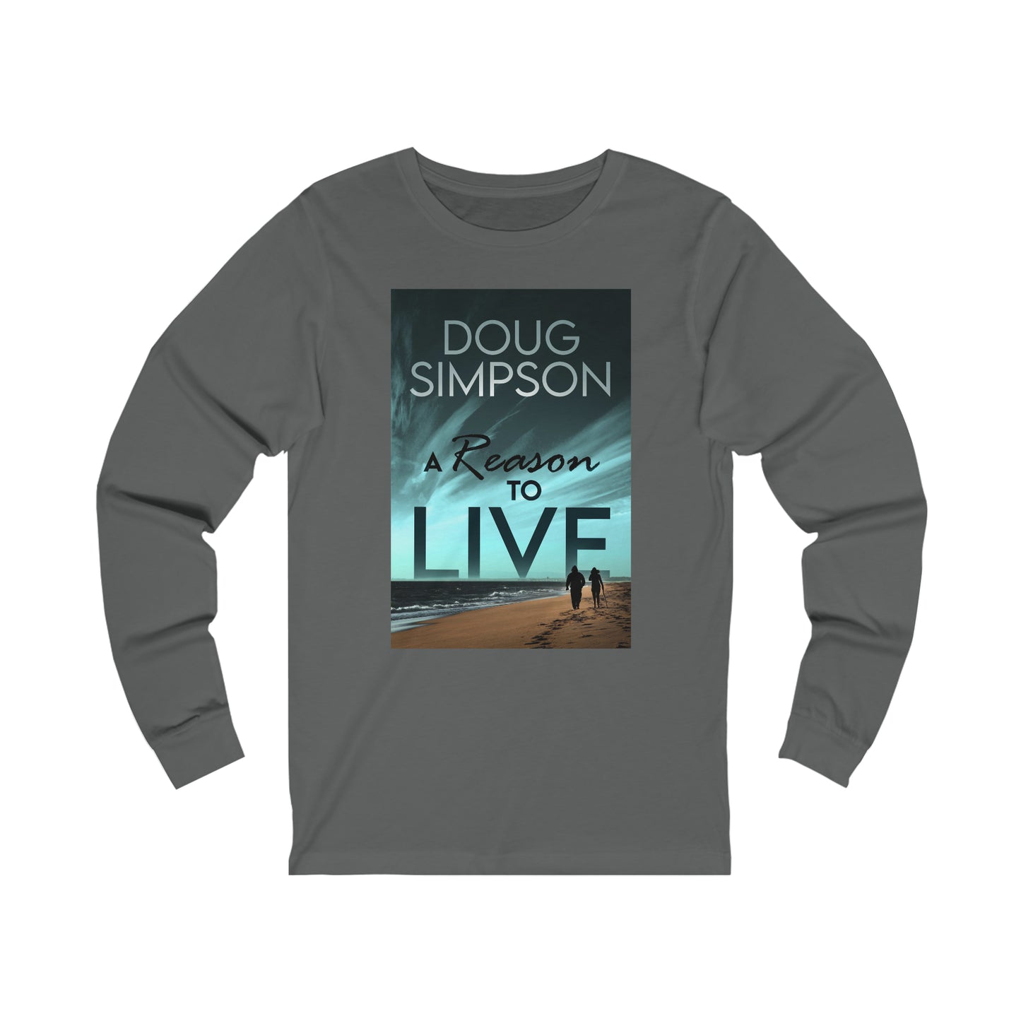 A Reason To Live - Unisex Jersey Long Sleeve Tee