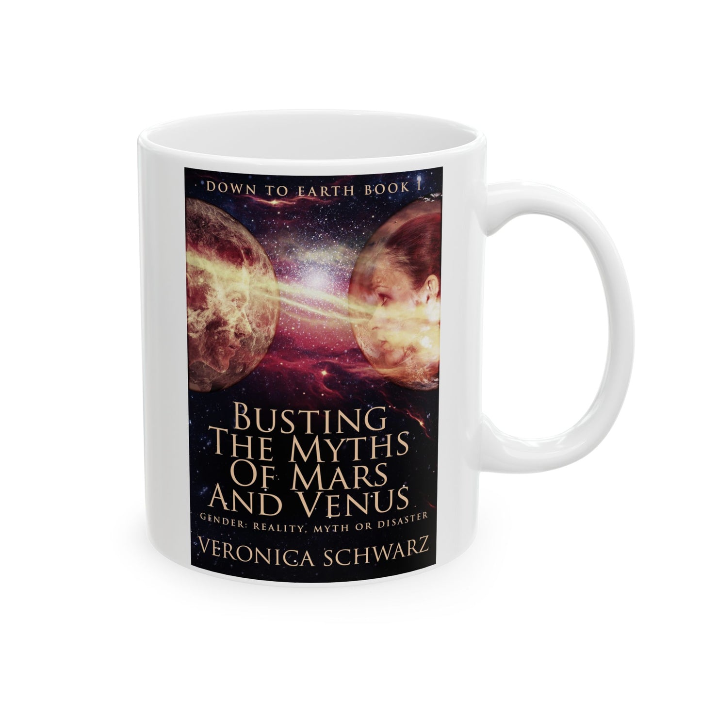 Busting The Myths Of Mars And Venus - White Coffee Mug
