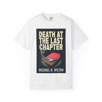 Death At The Last Chapter - Unisex T-Shirt