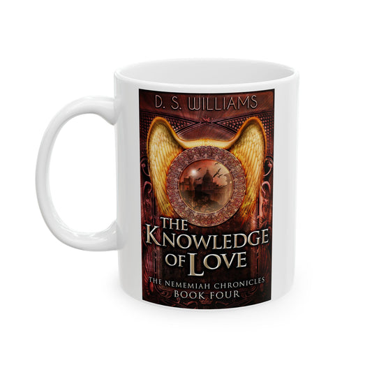 The Knowledge of Love - White Coffee Mug