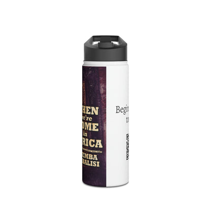 When We're Home In Africa - Stainless Steel Water Bottle