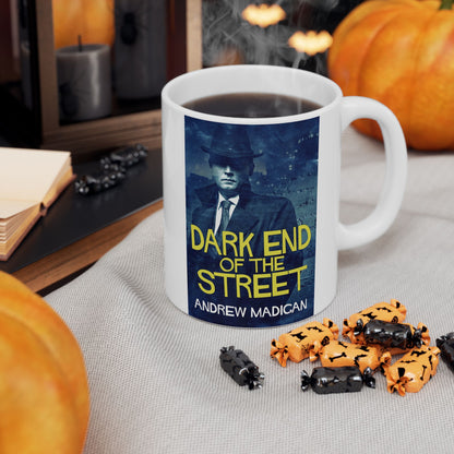 Dark End Of The Street - White Coffee Mug