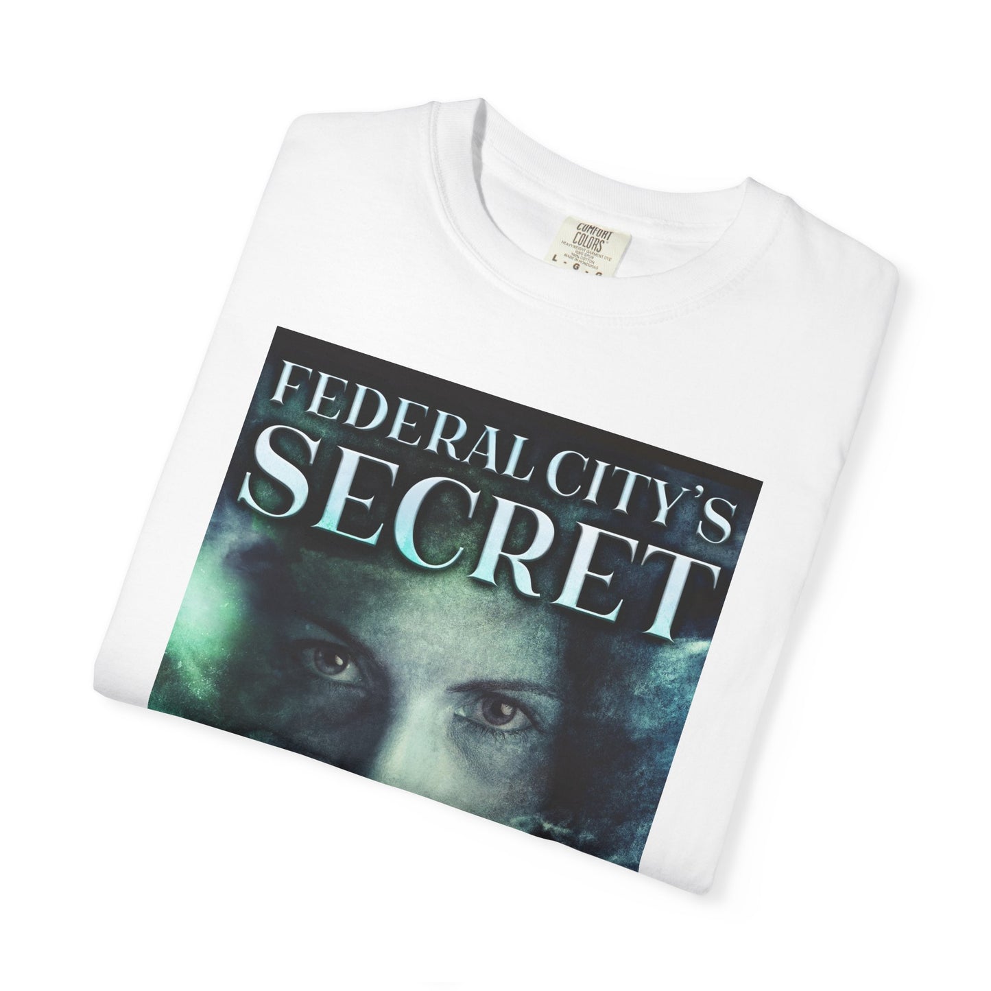 Federal City's Secret - Unisex T-Shirt