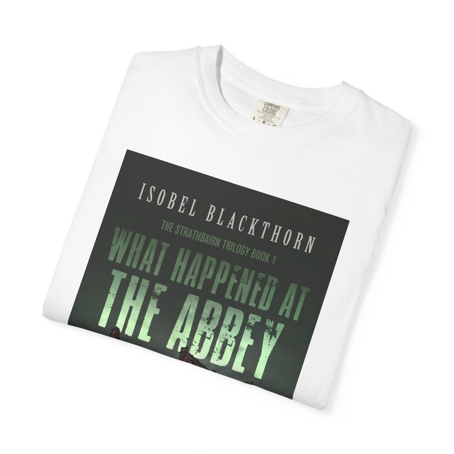 What Happened at the Abbey - Unisex T-Shirt
