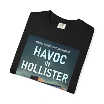 Havoc in Hollister - Unisex T-Shirt