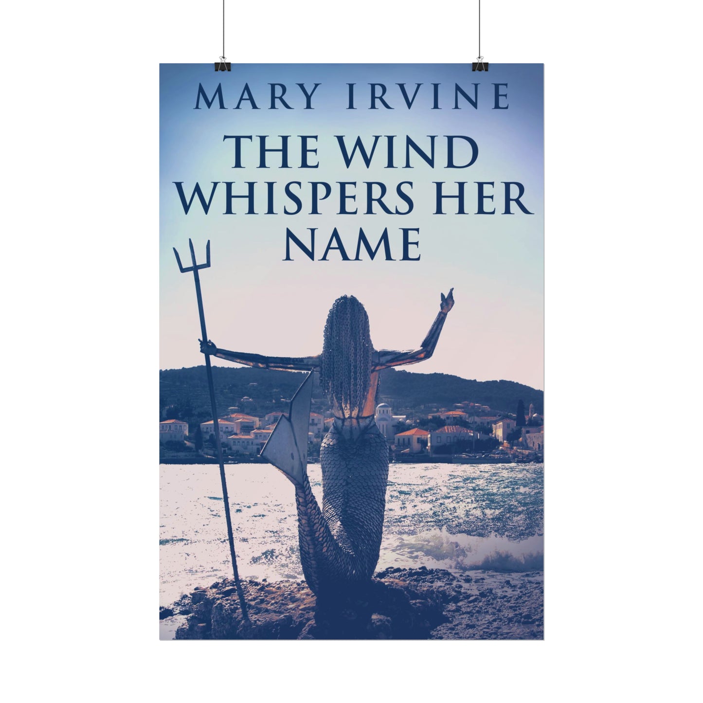 The Wind Whispers Her Name - Rolled Poster