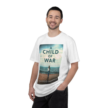 A Child Of War - Unisex T-Shirt