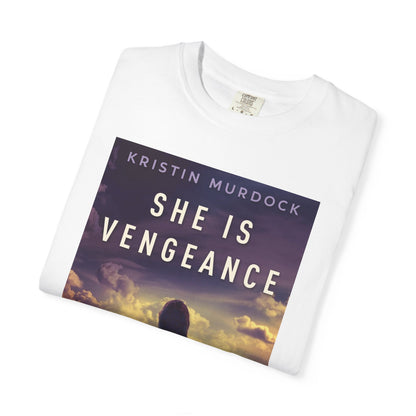 She Is Vengeance - Unisex T-Shirt