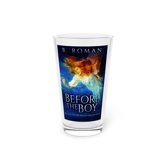 Before The Boy - Pint Glass