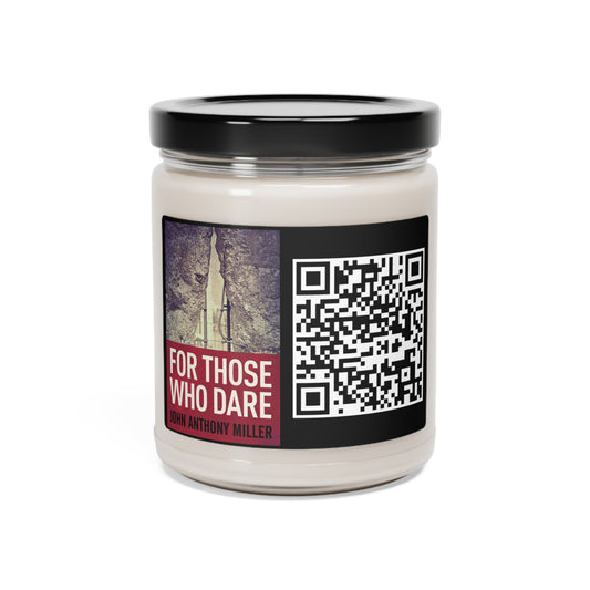 For Those Who Dare - Scented Soy Candle