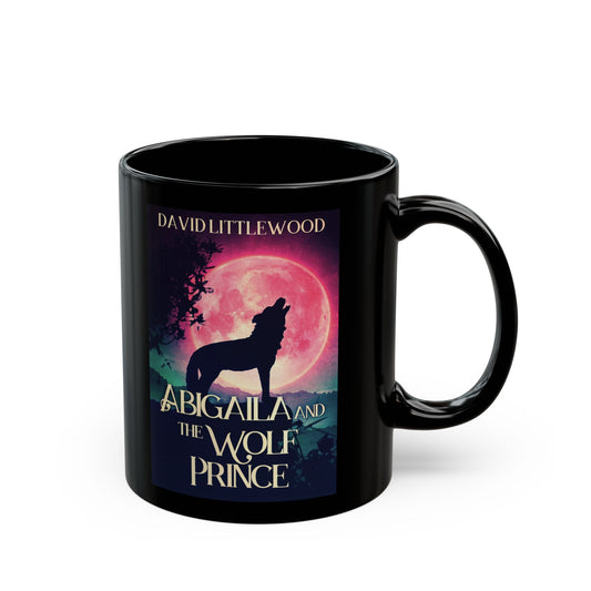Abigaila And The Wolf Prince - Black Coffee Mug
