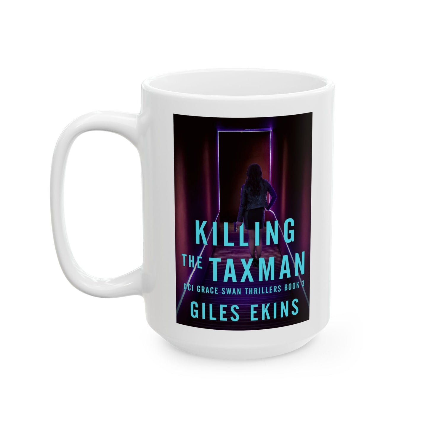 Killing The Taxman - White Coffee Mug