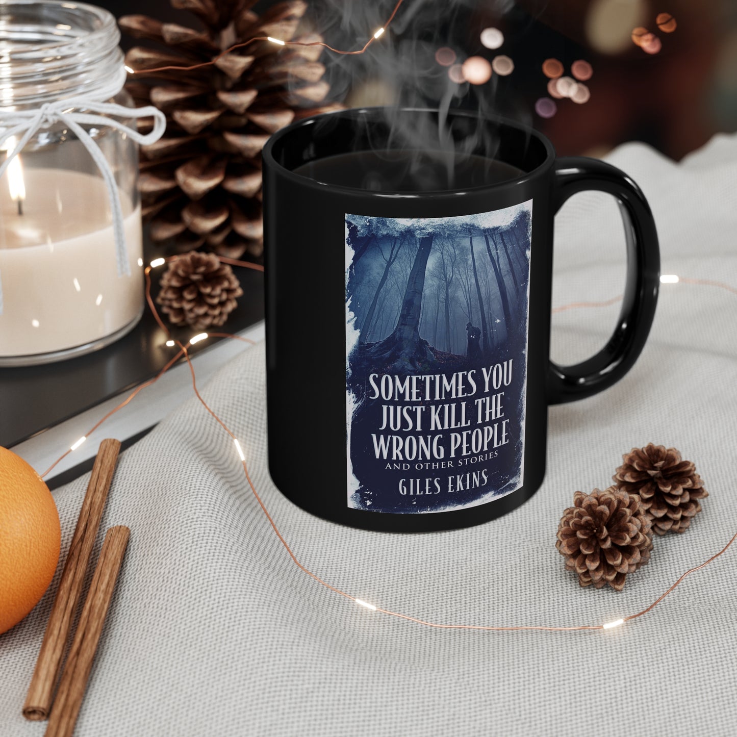 Sometimes You Just Kill The Wrong People and Other Stories - Black Coffee Mug