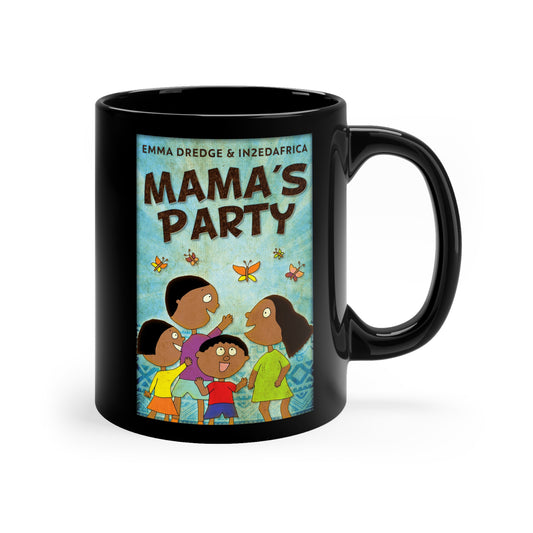 Mama's Party - Black Coffee Mug