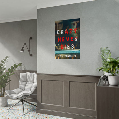 Crazy Never Dies - Poster