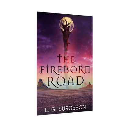 The Fireborn Road - Rolled Poster