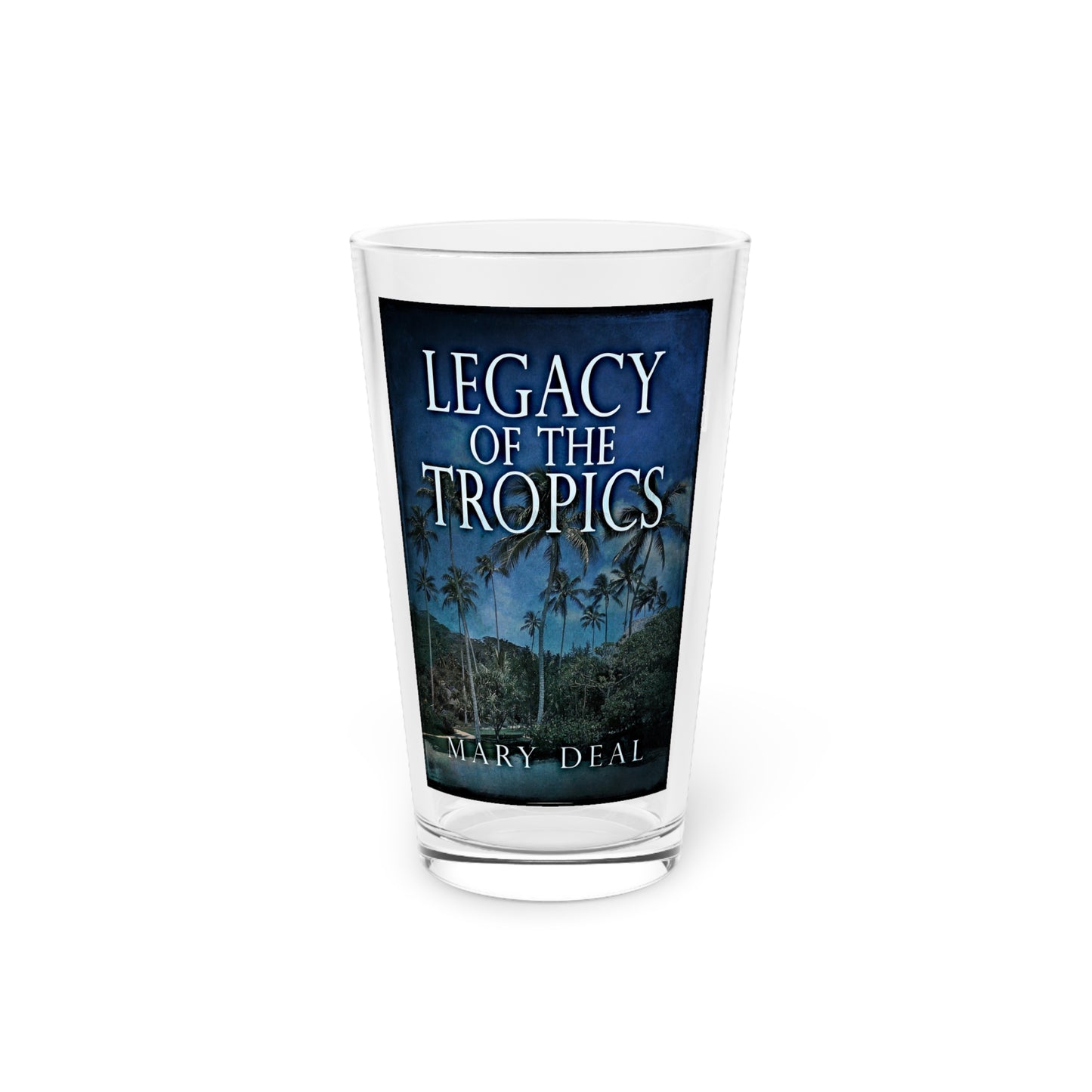 Legacy of the Tropics - Pint Glass