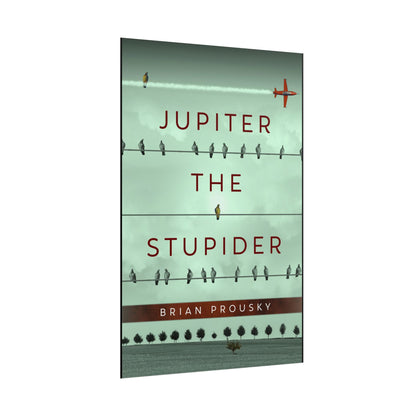 Jupiter the Stupider - Poster
