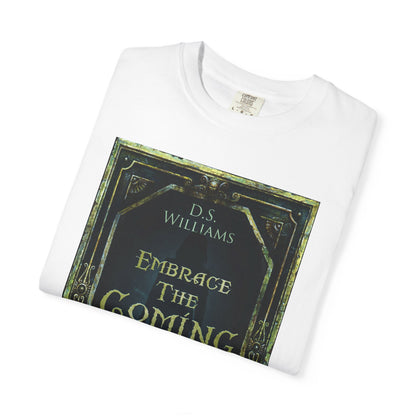 Embrace The Coming Storm - Unisex T-Shirt