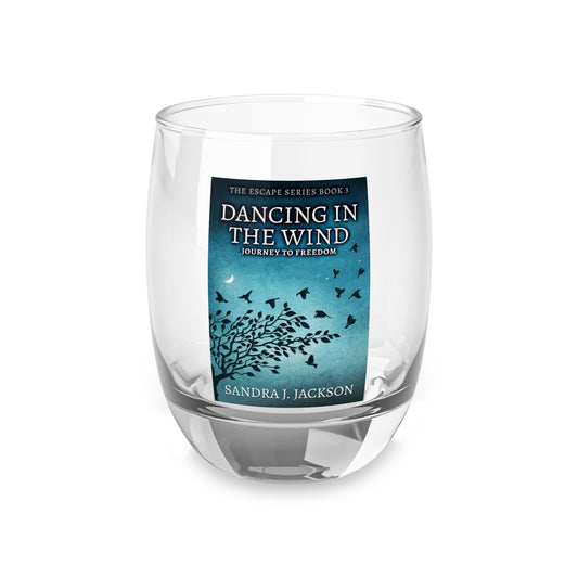 Dancing In The Wind - Whiskey Glass