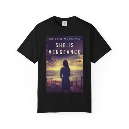 She Is Vengeance - Unisex T-Shirt