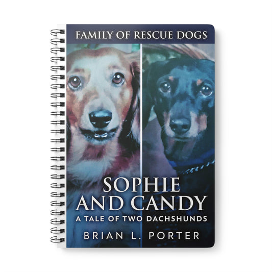 Sophie and Candy - A Tale of Two Dachshunds - A5 Wirebound Notebook