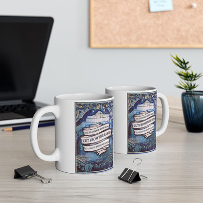 Cut From The Earth - White Coffee Mug