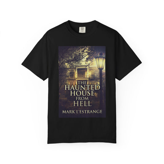 The Haunted House From Hell - Unisex T-Shirt
