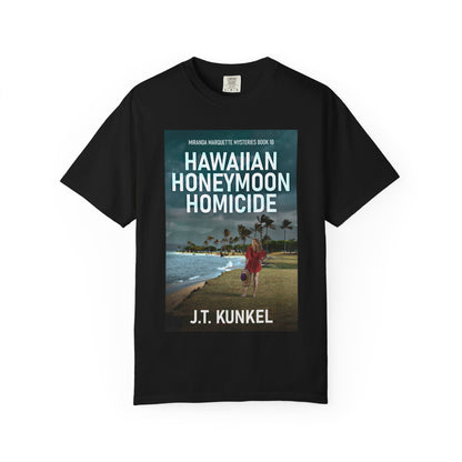 Hawaiian Honeymoon Homicide - Unisex T-Shirt