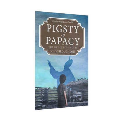 Pigsty to Papacy - Poster