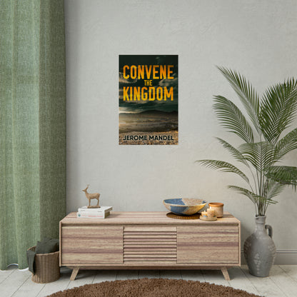 Convene The Kingdom - Rolled Poster