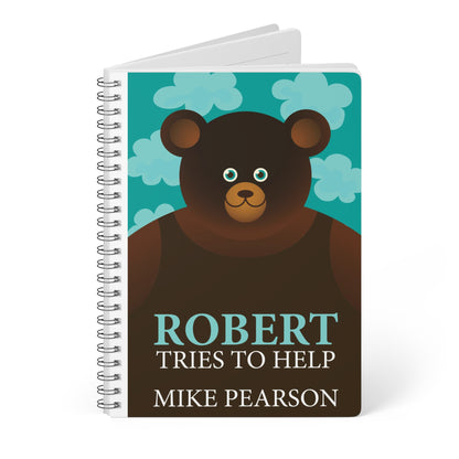 Robert Tries To Help - A5 Wirebound Notebook