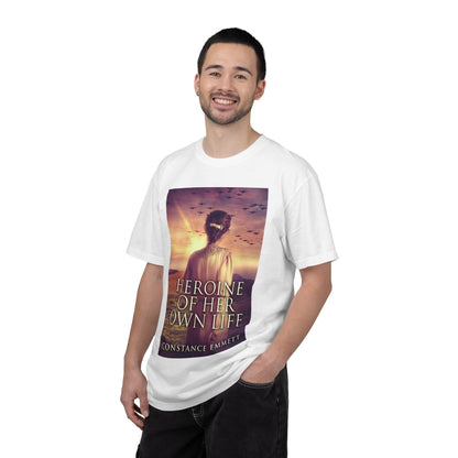 Heroine Of Her Own Life - Unisex T-Shirt