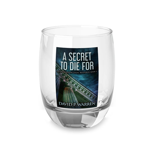 A Secret to Die For - Whiskey Glass